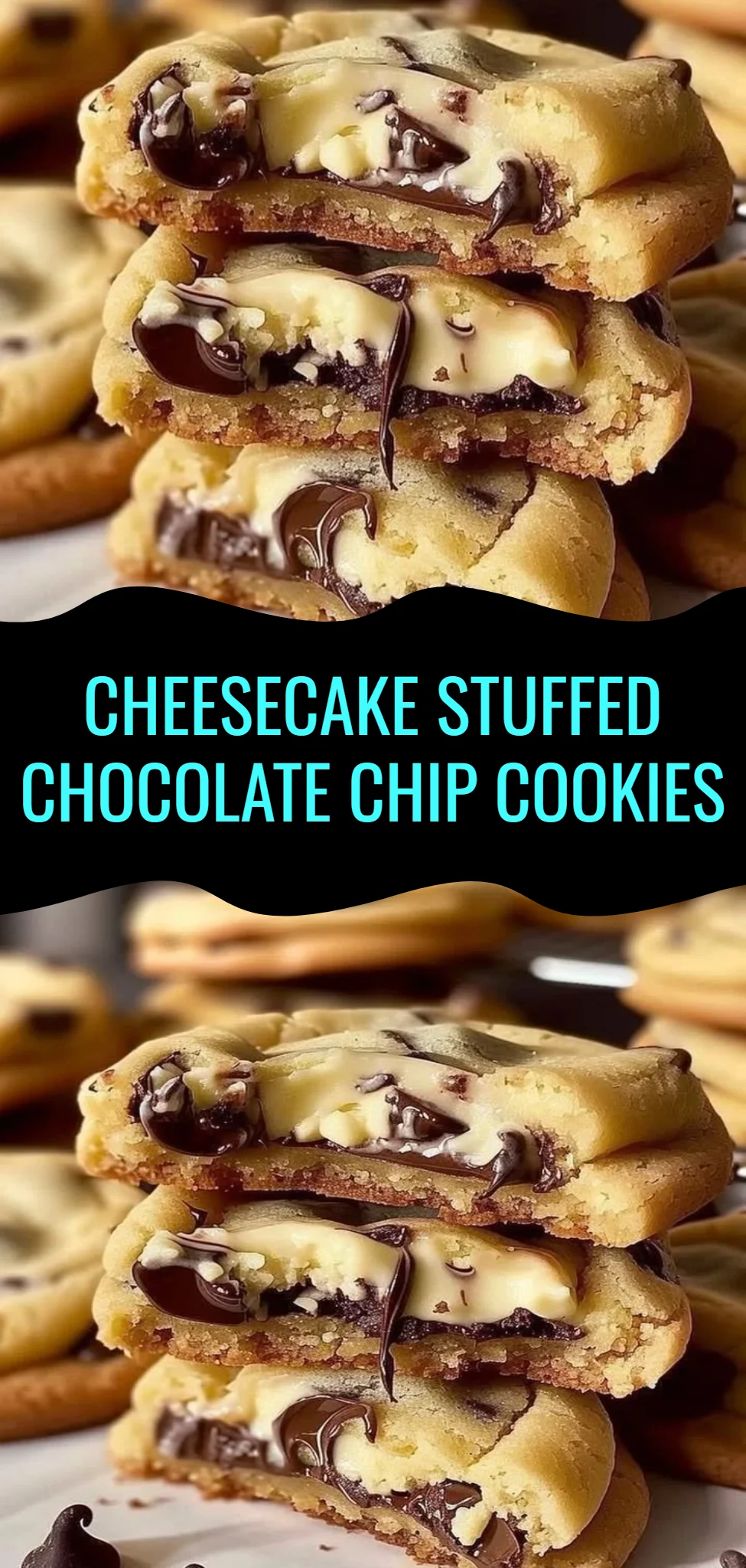 Cheesecake Stuffed Chocolate Chip Cookies