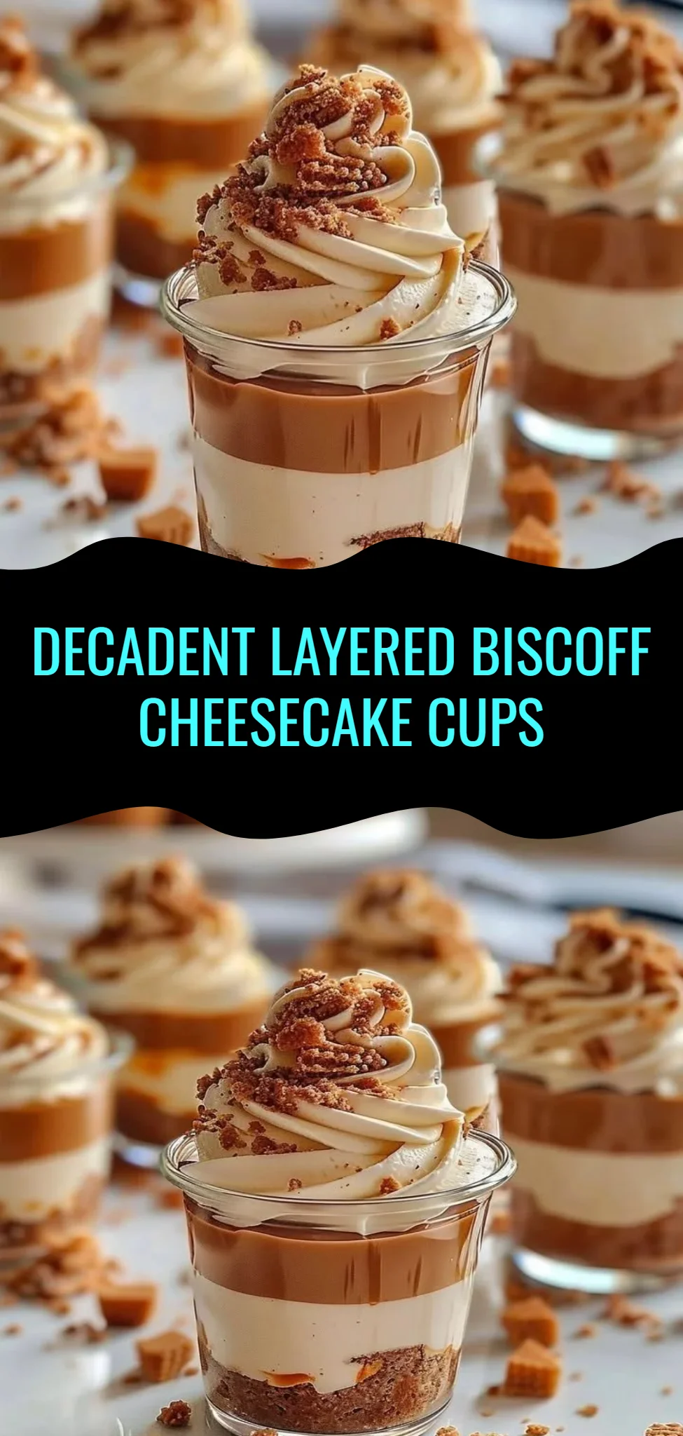 Decadent Layered Biscoff Cheesecake Cups