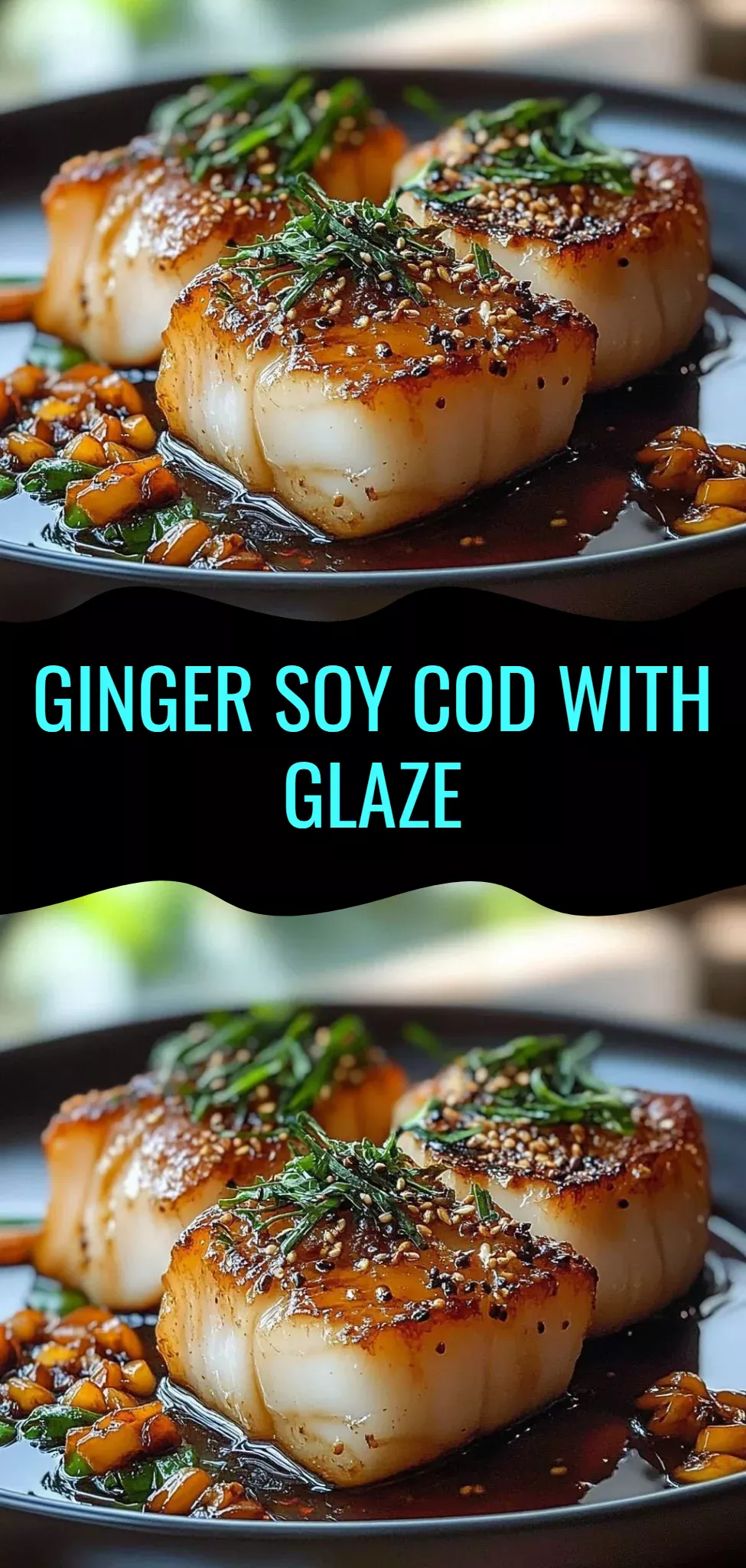 Ginger Soy Cod with Glaze
