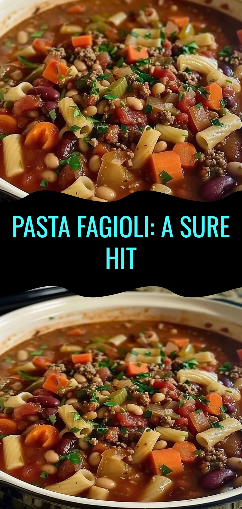 Pasta Fagioli: A Sure Hit