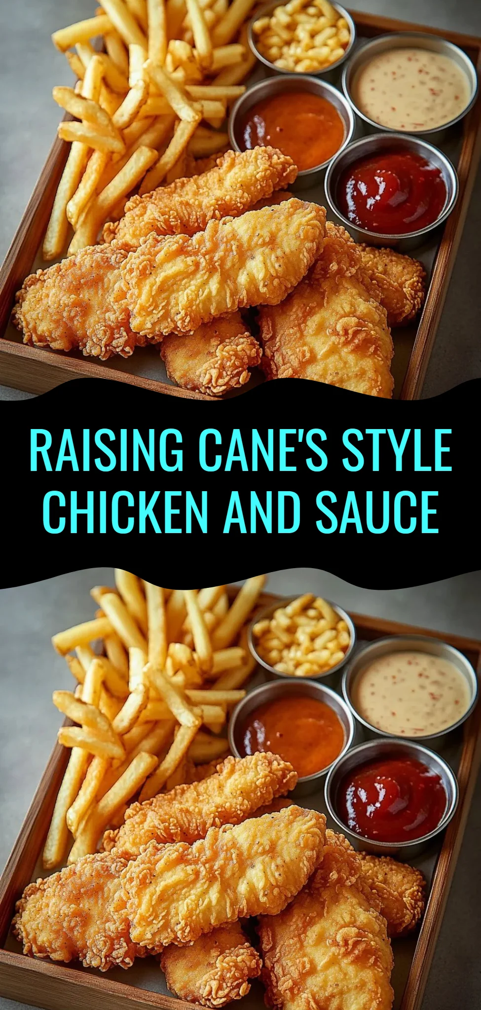 Raising Cane's Style Chicken and Sauce