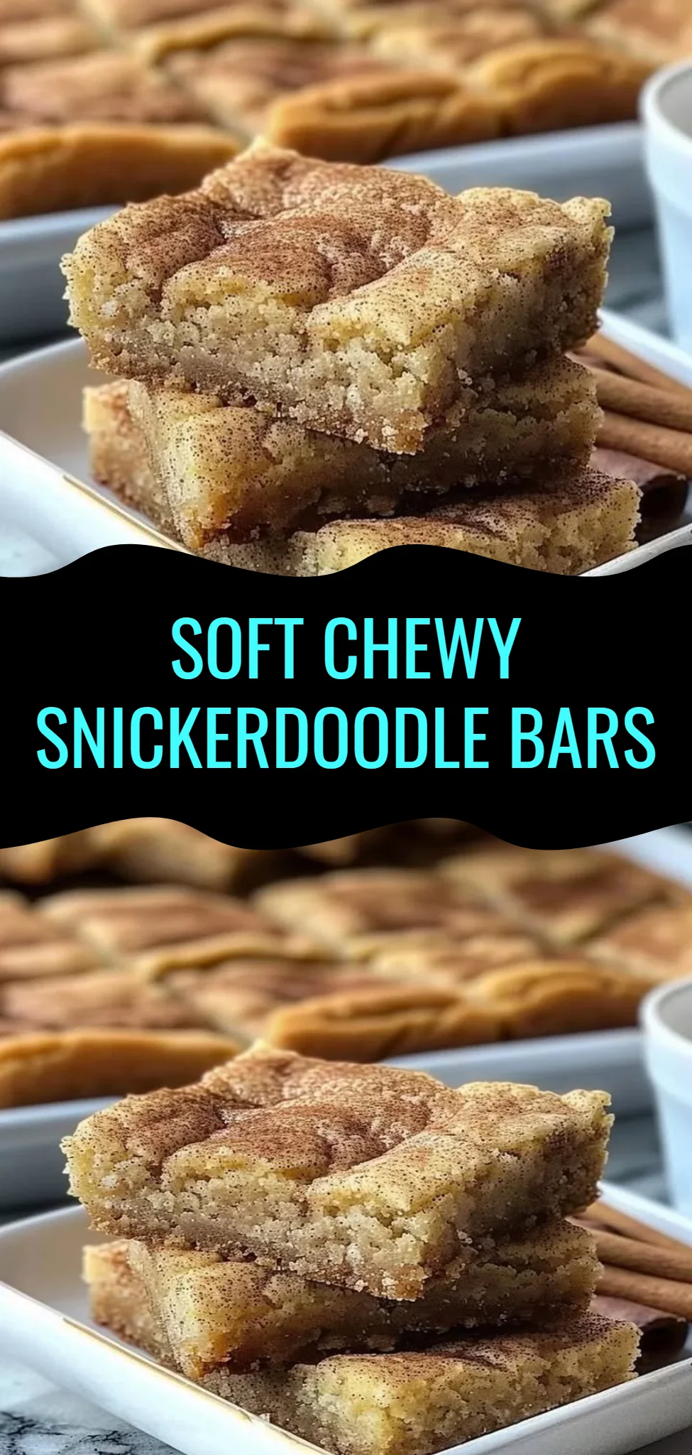 Soft Chewy Snickerdoodle Bars