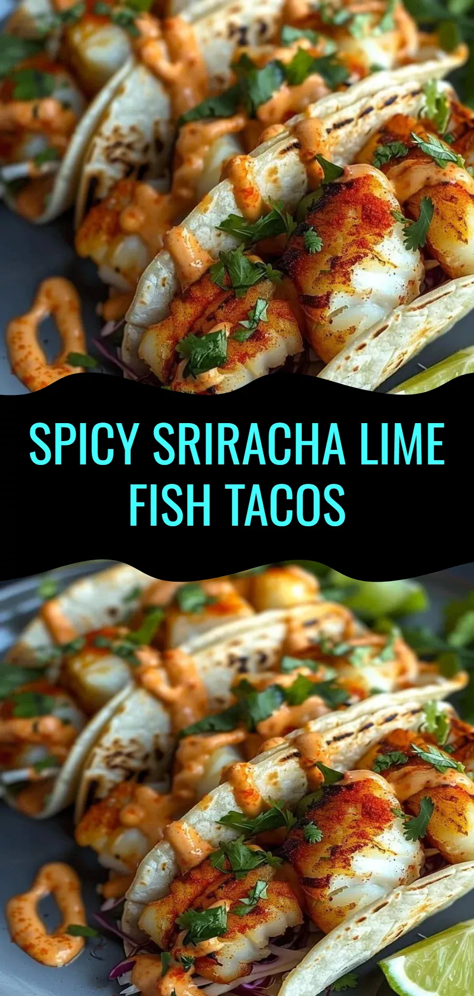 Spicy Sriracha Lime Fish Tacos
