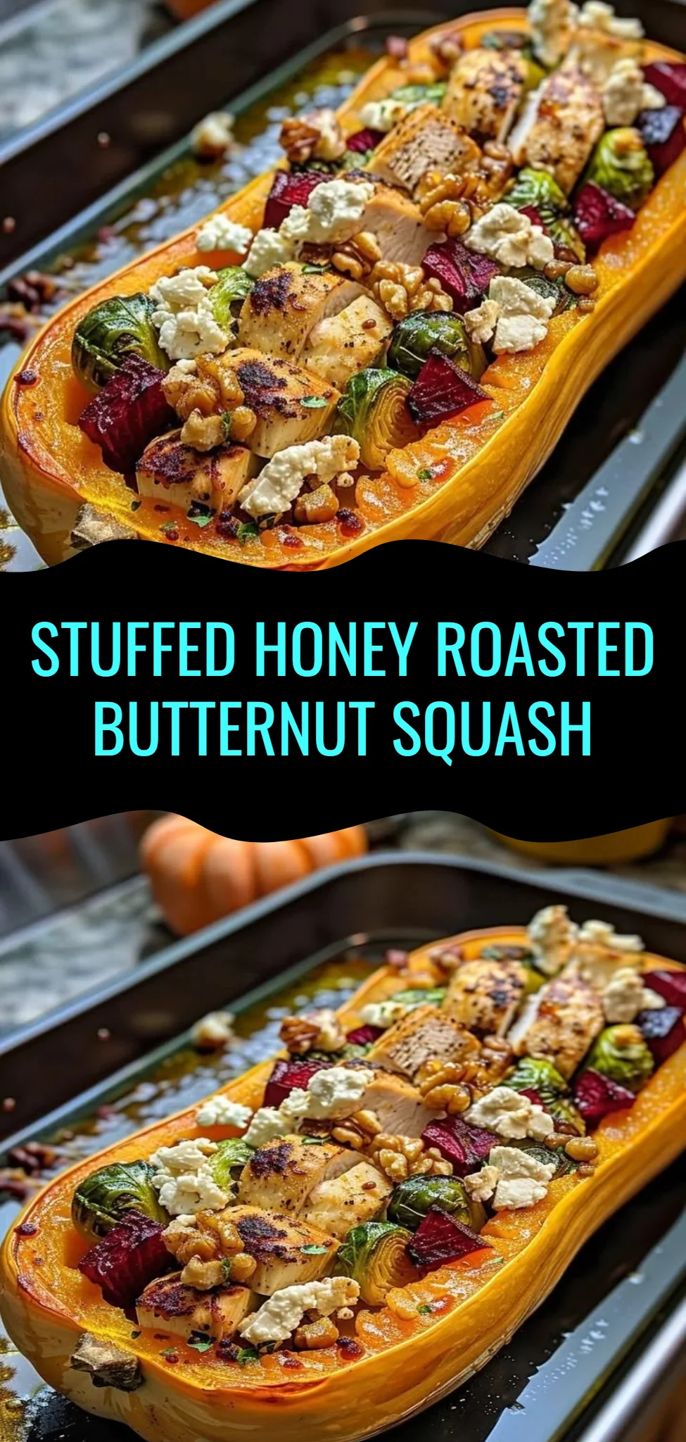Stuffed Honey Roasted Butternut Squash